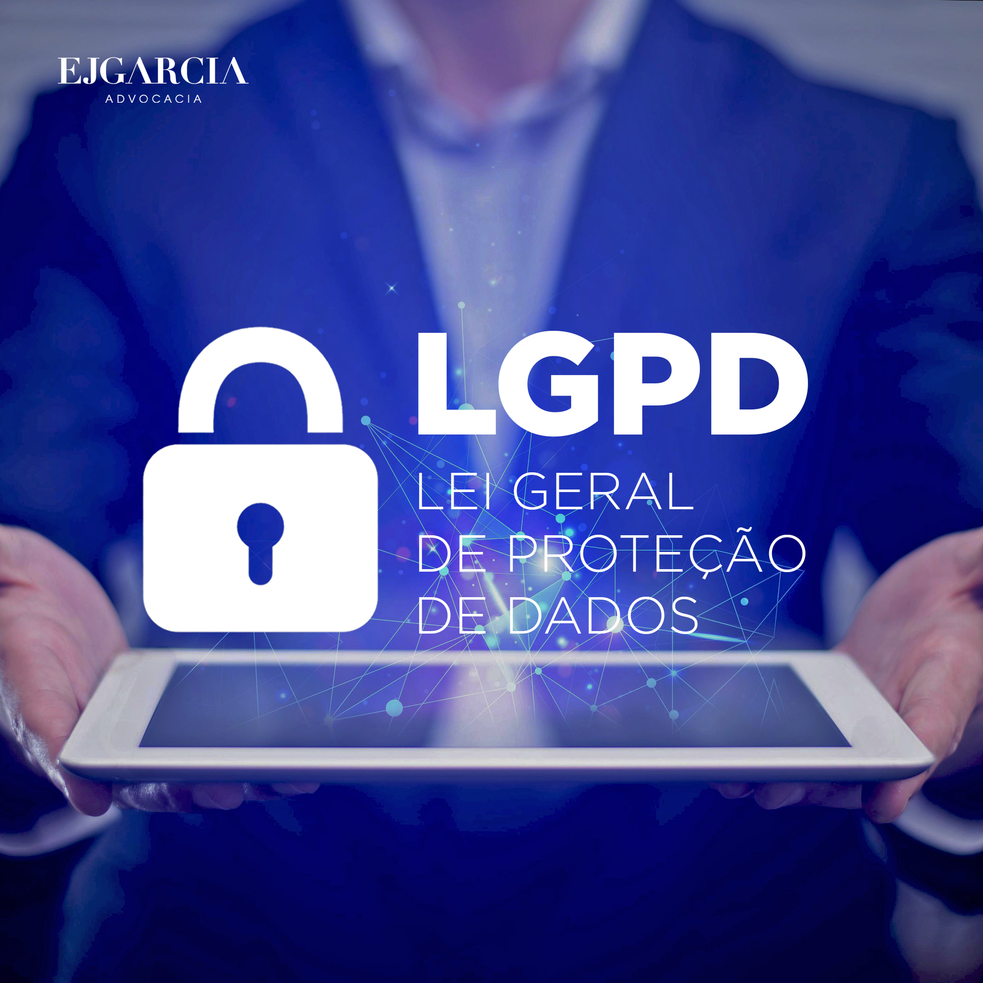 Lei Geral de Proteção de Dados LGPD Medidas Urgentes EJGARCIA
